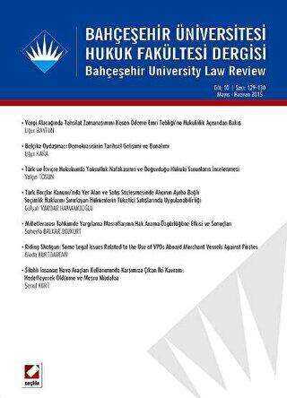Bahçeşehir Üniversitesi Hukuk Fakültesi Dergisi Cilt:10 - Sayı:129 - 130 Mayıs - Haziran 2015