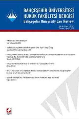 Bahçeşehir Üniversitesi Hukuk Fakültesi Dergisi Cilt:10 - Sayı:131 - 132 Temmuz - Ağustos 2015