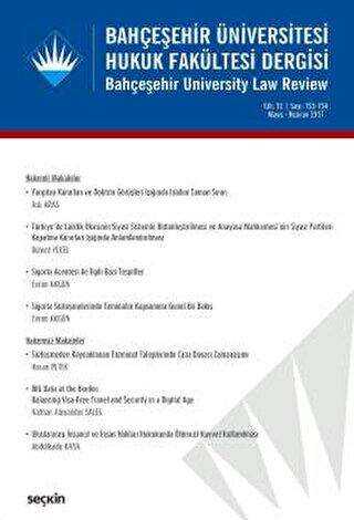 Bahçeşehir Üniversitesi Hukuk Fakültesi Dergisi Cilt:12 Sayı:153 -154 Mayıs - Haziran 2017