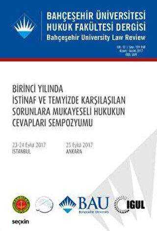Bahçeşehir Üniversitesi Hukuk Fakültesi Dergisi Cilt:12 Sayı:159 – 160 Kasım – Aralık 2017 - Özel Sayı