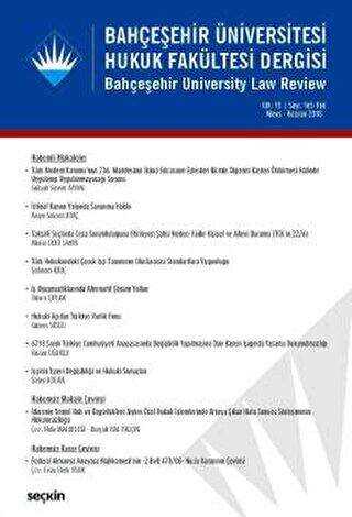 Bahçeşehir Üniversitesi Hukuk Fakültesi Dergisi Cilt:13 Sayı:165 - 166 Mayıs -Haziran 2018