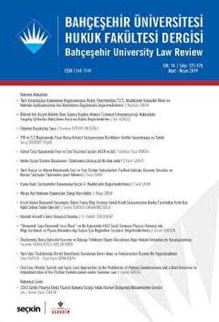 Bahçeşehir Üniversitesi Hukuk Fakültesi Dergisi Cilt:14 Sayı:175 -176 Mart - Nisan 2019