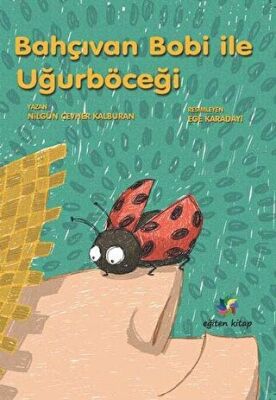 Bahçıvan Bobi ile Uğurböceği - 1