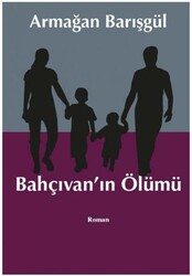 Bahçıvan`ın Ölümü - Liman Yayınevi