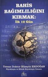 Bahis Bağımlılığını Kırmak: İlk 10 Gün - Harfhane Yayınevi