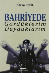Bahriyede Gördüklerim Duyduklarım - Kastaş Yayınları