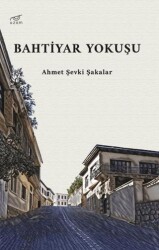 Bahtiyar Yokuşu - Uzam Yayınları