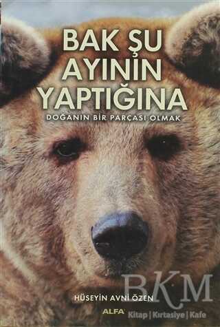 Bak Şu Ayının Yaptığına - Alfa Yayınları