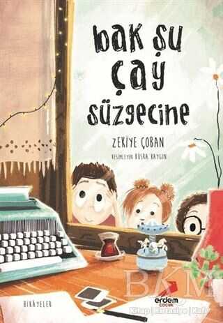 Bak Şu Çay Süzgecine - Erdem Çocuk