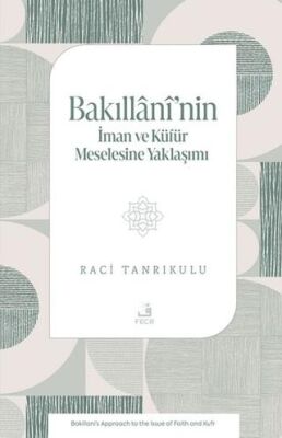Bakıllânî’nin İman ve Ku¨fu¨r Meselesine Yaklaşımı - 1