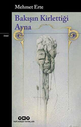 Bakışın Kirlettiği Ayna - Yapı Kredi Yayınları