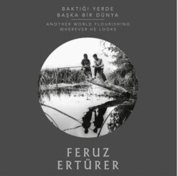 Baktığı Yerde Başka Dünya - Espas Kuram Sanat Yayınları