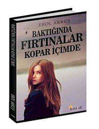 Baktığında Fırtınalar Kopar İçimde - Maşuk Kitap