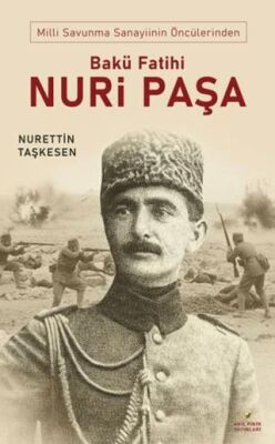 Bakü Fatihi Nuri Paşa - 1