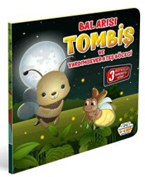 Bal Arısı Tombiş ve Yardımsever Ateş Böceği - 0-6 Yaş Yayınları