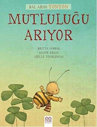 Bal Arısı Tonton Mutluluğu Arıyor - 1001 Çiçek Kitaplar