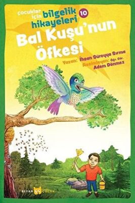 Bal Kuşu`nun Öfkesi - Çocuklar İçin Bilgelik Hikayeleri 10 kapağı