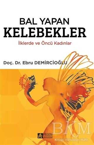 Bal Yapan Kelebekler - Pegem Akademi Yayıncılık