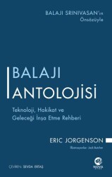 Balajı Antolojisi: Teknoloji, Hakikat ve Geleceği İnşa Etme Rehberi - Nova Kitap