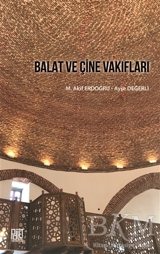 Balat ve Çine Vakıfları - Palet Yayınları
