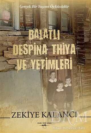 Balatlı Despina Thiya ve Yetimleri - Sokak Kitapları Yayınları