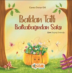 Baldan Tatlı Balkabağından Saksı - Siyer Çocuk Yayınları