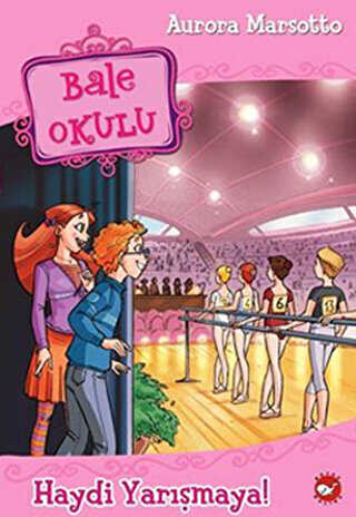 Bale Okulu 6 - Haydi Yarışmaya - Beyaz Balina Yayınları