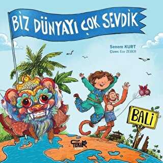 Bali - Biz Dünyayı Çok Sevdik - Tekir Kitap