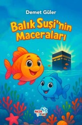 Balık Şuşi`nin Macereları - Aksa Çocuk