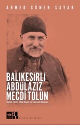 Balıkesirli Abdülaziz Mecdi Tolun - Ötüken Neşriyat