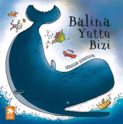 Balina Yuttu Bizi - Eksik Parça Yayınları