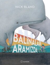 Uçanbalık Yayıncılık Balinalar Aramızda - Uçanbalık Yayıncılık