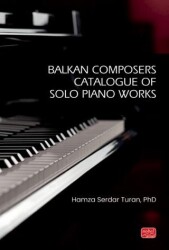 Balkan Composers Catalogue of Solo Piano Works - Nobel Bilimsel Eserler