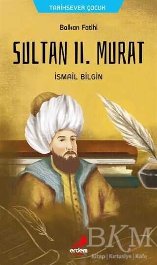 Balkan Fatihi Sultan 2. Murat