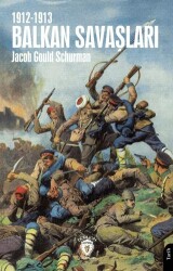 Balkan Savaşları 1912-1913 - Dorlion Yayınları