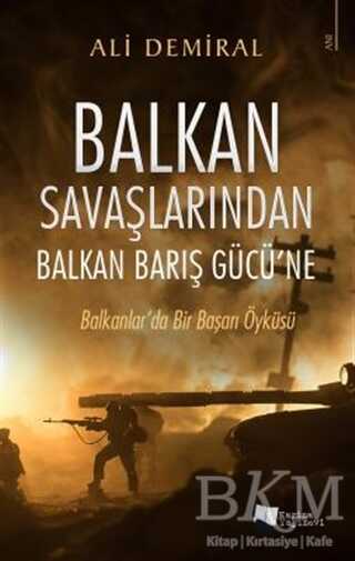 Balkan Savaşlarından Balkan Barış Gücü’ne - 1