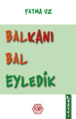 Balkanı Bal Eyledik - 1