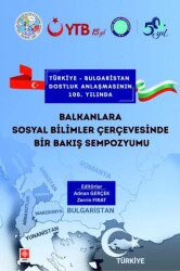 Balkanlara Sosyal Bilimler Çerçevesinde Bir Bakış Sempozyumu - Ekin Basım Yayın