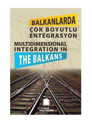 Balkanlarda Çok Boyutlu Entegrasyon