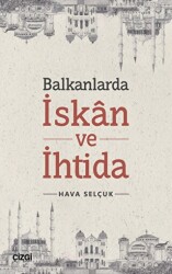 Balkanlarda İskan ve İhtida - Çizgi Kitabevi Yayınları