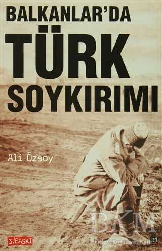 Balkanlar’da Türk Soykırımı - İleri Yayınları