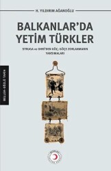 Balkanlar’da Yetim Türkler - Kızılay Kültür ve Sanat Yayınları