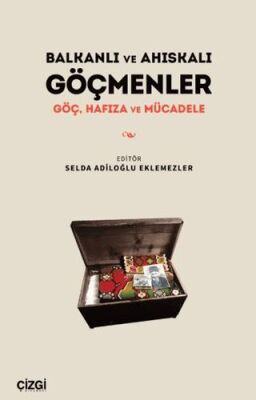 Balkanlı ve Ahıskalı Göçmenler - 1