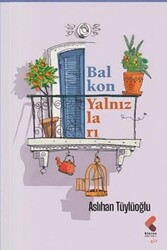 Balkon Yalnızları - Klaros Yayınları