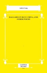 Ballades in Blue China, and Other Poems - Capitol Books