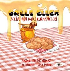 Ballı Eller - Zekiye`nin Ballı Kurabiyeleri - Tilki Kitap