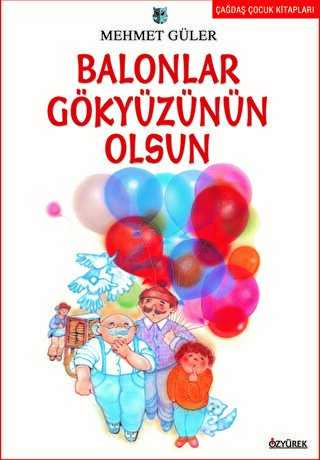 Balonlar Gökyüzünün Olsun - Özyürek Yayınları