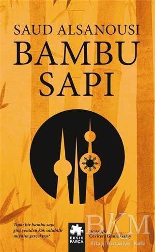 Bambu Sapı - Eksik Parça Yayınları