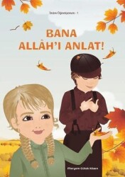 Bana Allah`ı Anlat - Akasya Yayıncılık