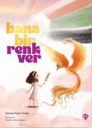 Bana Bir Renk Ver - Türkiye Diyanet Vakfı Yayınları